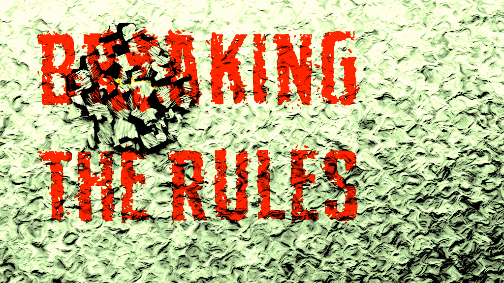 Can You Break The Rules?