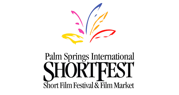 Palm Springs ShortFest should be on the top of your festival strategy